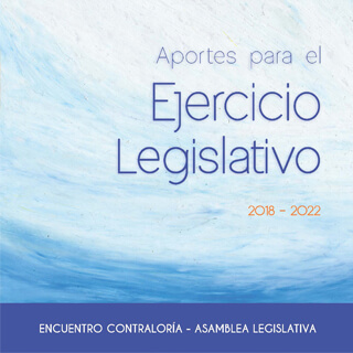 Ver el documento (pdf) denominado: Aportes para el Ejercicio Legislativo - 2018-2022
