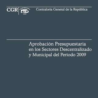 Ver el documento (pdf) denominado: Aprobación Presupuestaria en los Sectores Descentralizado y Municipal del Período 2009